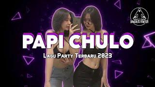 LAGU PARTY 2023  PAPI CHULO  Bangalos Remixer