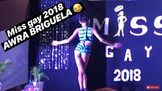 Miss Gay 2018 AWRA BRIGUELA Hahahah Laugh trip to