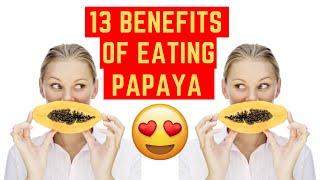 13 Amazing Benefits of Eating Papaya Every Day  Papaya Benefits - 2020