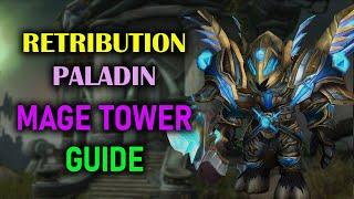 Retribution Paladin  Mage Tower  Guide  Dragonflight Season 3 10.2.5