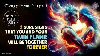 5 Sure Signs That You And Your Twin Flame Will Be Together Forever ️