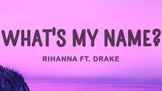 Rihanna - Whats My Name? ft. Drake