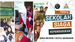 PROFIL SEKOLAH SIAGA KEPENDUDUKAN SSK SMA NEGERI 1 KOTA MUNGKID