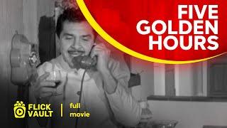 Five Golden Hours  Full HD Movies For Free  Flick Vault