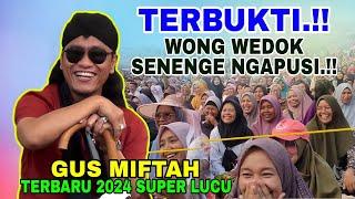 Gus Miftah Terbaru - Wong Wedok Senenge Ngapusi Terlucu 2024 