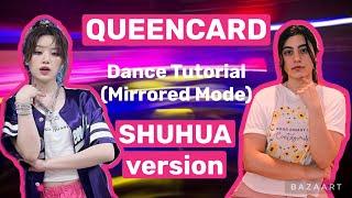 G-IDLE Queencard- Dance Tutorial SHUHUA version