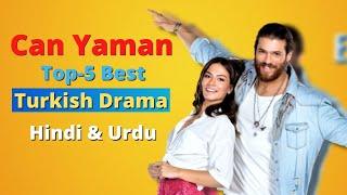 Top-5 Can Yaman Drama Series list in hindi & Urdu  You Must Watch
