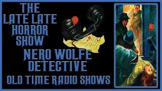 Nero Wolfe Detective mystery old time radio shows all night long