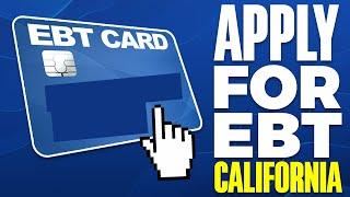 How To Apply For EBT in California 2024