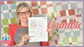 How to Make the Layer Cake Crumble Quilt Easy Quilting Tutorial with Kimberly Jolly