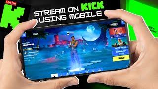 HOW TO STREAM ON KICK WITH MOBILE PHONE