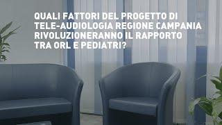 IT - Quali fattori del progetto di tele-audiologia rivoluzioneranno il rapporto tra ORL e pediatri?