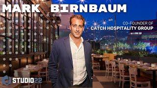 Mark Birnbaum Co-Founder of Catch Hospitality Group