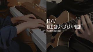 FFXIV OLD SHARLAYAN NIGHT Guitar & Piano Duo