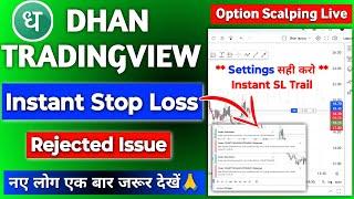 Dhan Tradingview Chart Instant Stop Loss - Rejected Issue  Dhan Chart Option Trading **Settings**