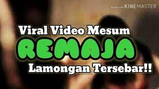 VIRAL VIDEO Mesum Gadis Lamongan Tersebar.  Tonton Sampai Selesai