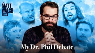 Matt Walsh Breaks Down His VIRAL Dr. Phil Debate