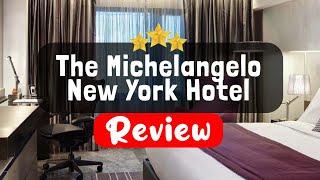 The Michelangelo New York Hotel Review - Is This Hotel Worth It?