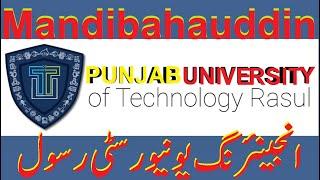 PUNJAB UNIVERSITY OF TECHNOLOGY RASUL Mandi-bahauddin. PUT RASUL.Technical University Mandibahauddin