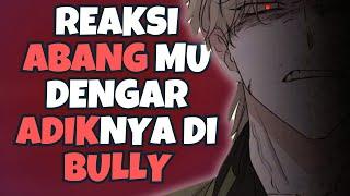 ASMR Roleplay  Reaksi Marah Abangmu Dengar Adiknya Di Bully  Asmr Boyfriend  Asmr Cowok