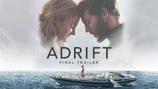 Adrift  Final Trailer  Own It Now on Digital HD Blu-Ray & DVD