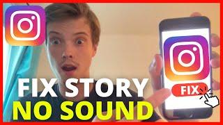 How To Fix Instagram Story No Sound 2024