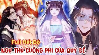 Full Hết Bộ Ngự Thú Cuồng Phi Của Quỷ Đếreview truyện tranhtrọng sinhnữ cườngngôn tình hay