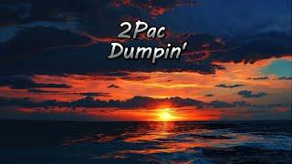 2Pac - Dumpin Lyrics