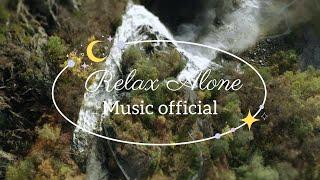 Relax Alone   Relaxing Music Official