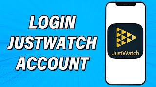 JustWatch Login 2022  JustWatch App Login Guide  JustWatch Account Sign In