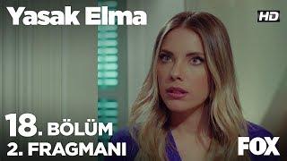 Yasak Elma 18. Bölüm 2. Fragmanı