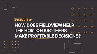 How Do The Horton Brothers Measure Profit With FieldView?  How Do You FieldView?