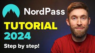 NordPass Tutorial 2024 The Ultimate Beginner’s Guide
