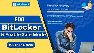 BitLocker Blocking to enter into Safe Mode? FIX NOW Windows 11