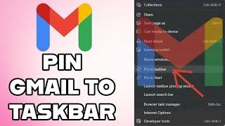 How to Pin Gmail to Your Taskbar 2024?