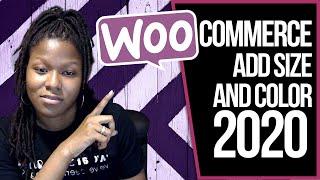 WooCommerce Tutorial 2020  How To Add Size and Color Variations To Products