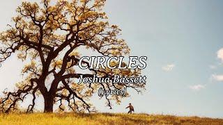 Joshua Bassett - Circles Lyrics