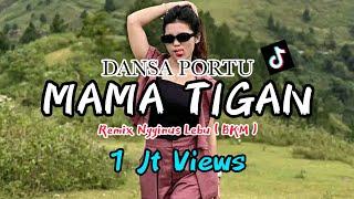 DANSA PORTU MAMA TIGAN REMIX NGGINUS LEBU