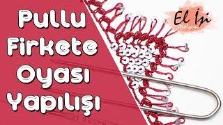 Pullu Firkete Oyası Modeli Yapılışı HD Kalite