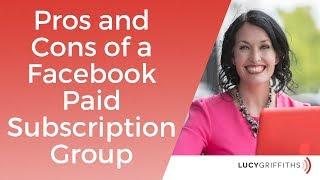 Pros and Cons of a Facebook Paid Subscription Group