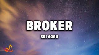 Ski Aggu - BROKER Lyrics