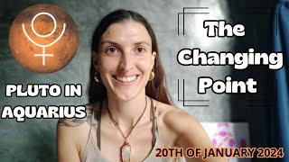 Pluto in Aquarius Jan 20th 2024 The Changing Point