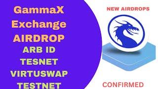 GammaX Exchange confirmed airdrop ARB ID testnet and Virtuswap testnet big airdrop #earnadvise