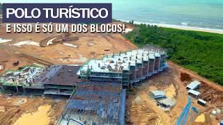 TAUÁ RESORT JOÃO PESSOA - O MEGA RESORT EM CONSTRUÇÃO -  ANDAMENDO DAS OBRAS