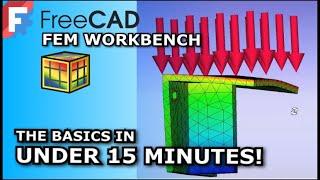 FreeCAD FEM Workbench  Basics In 15 Minutes  Beginners Guide