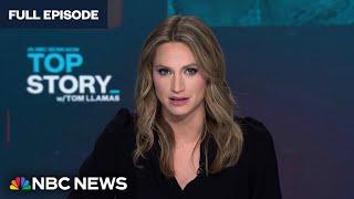 Top Story with Tom Llamas - June 19  NBC News NOW
