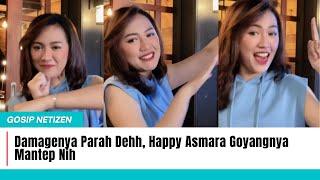 Damagenya Parah Dehh Happy Asmara Goyangnya Mantep Nih  Gosip Artis Hari Ini