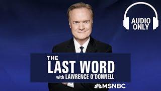 The Last Word With Lawrence O’Donnell - April 29  Audio Only