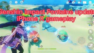 Genshin impact iphone X  Fontaine update 4.0