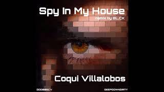 Coqui Villalobos - Spy In My House Coquis Ninja Mix - Spy In My House EP